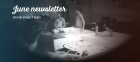Mesačný bulletin o našom projekte (jún)